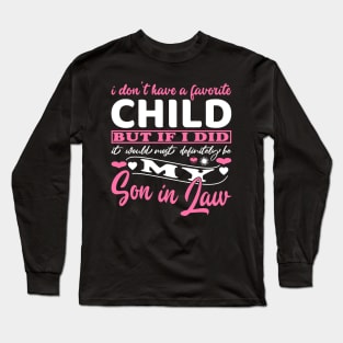 I Don't Have A Favorite Child Mother In Law White Pink Long Sleeve T-Shirt